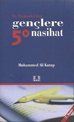 Hz. Peygamber’den Gençlere 50 Nasihat - İlke Yayıncılık