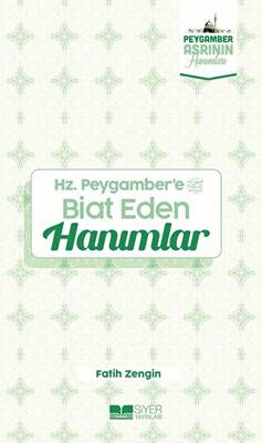 Hz. Peygamber`e Biat Eden Hanımlar - 1