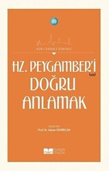 Hz. Peygamber’i Doğru Anlamak - Siyer Yayınları