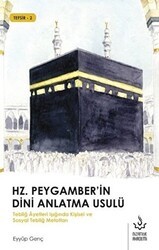 Hz. Peygamber`in Dini Anlatma Usulü - Nizamiye Akademi Yayınları