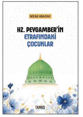 Hz. Peygamber`in Etrafındaki Çocuklar - 1