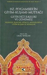 Hz. Peygamber’in Giyim-Kuşamı, Mutfağı, Getirdiği İlkeleri ve Günümüz - Çamlıca Yayınları