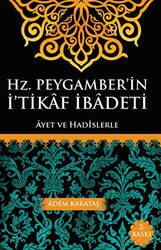 Hz. Peygamber`in İ`tikaf İbadeti - Kitapmatik Yayınları