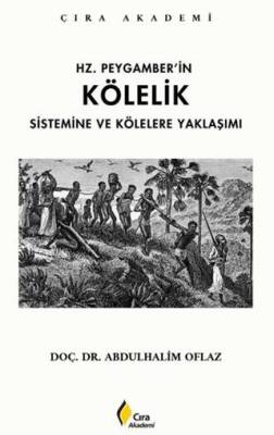 Hz. Peygamber’in Kölelik Sistemine ve Kölelere Yaklaşımı - 1