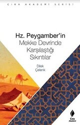 Hz. Peygamberin Mekke Devrinde Karşılaştığı Sıkıntılar - Çıra Yayınları