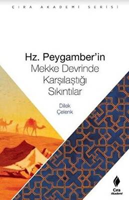 Hz. Peygamberin Mekke Devrinde Karşılaştığı Sıkıntılar - 1