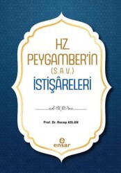 Hz. Peygamber`in S.A.V. İstişareleri - Ensar Neşriyat