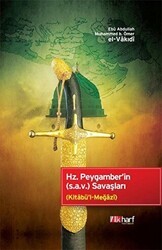 Hz. Peygamber`in s.a.v Savaşları - İlkharf Yayınevi