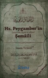 Hz. Peygamber’in Şemaili Arapça Metinli - Beka Yayınları