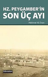 Hz. Peygamber’in Son Üç Ayı - Hikmetevi Yayınları