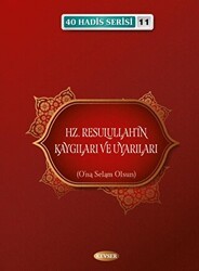 Hz. Resulullah`ın Kaygıları ve Uyarıları - Kevser Yayınları
