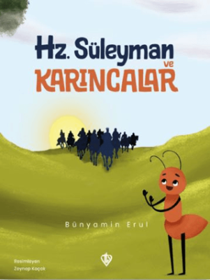 Hz. Süleyman ve Karıncalar - 1