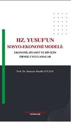 Hz. Yusuf`un Sosyo - Ekonomi Modeli - İmam Rıza Dergahı Yayınları