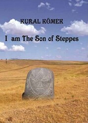 I am The Son of Steppes - Astana Yayınları