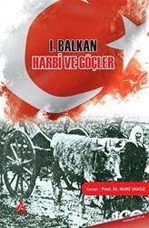 I. Balkan Harbi ve Göçler - Sonçağ Yayınları