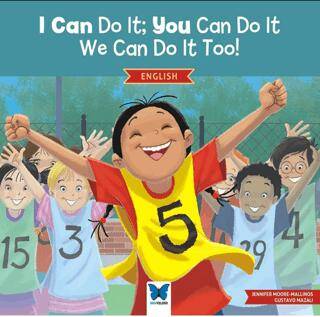 I Can Do It; You Can Do It, We Can Do It Too! - 1