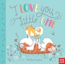 I Love You, Little One - Nosy Crow