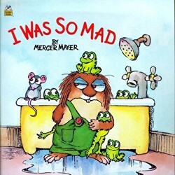 I Was So Mad Little Critter - Random House