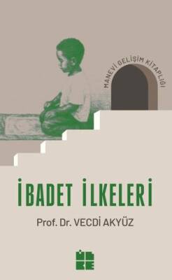 İbadet İlkeleri - 1