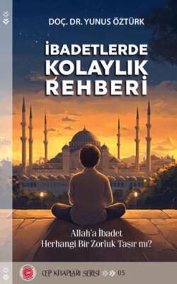 İbadetlerde Kolaylık Rehberi - 1