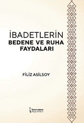 İbadetlerin Bedene ve Ruha Faydaları - İkinci Adam Yayınları