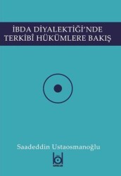 İbda Diyalektiği`nde Terkibi Hükümlere Bakış - Kökler Kitabevi