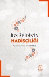 İbn Abidin`in Hadisçiliği - Necmettin Erbakan Üniversitesi Yayınları