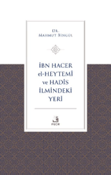 İbn Hacer El-Heytemi ve Hadis İlmindeki Yeri - Fecr Yayınları