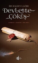 İbn Haldun’a Göre Devlette Çöküş - İlgi Kültür Sanat Yayınları