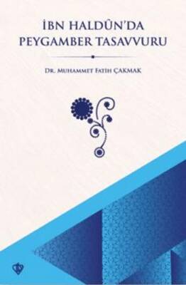 İbn Haldun’da Peygamber Tasavvuru - 1