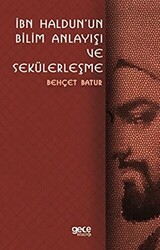 İbn Haldun`un Bilim Anlayışı ve Sekülerleşme - Gece Kitaplığı