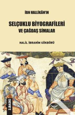 İbn Hallikan’ın Selçuklu Biyografileri ve Çağdaş Simalar - 1