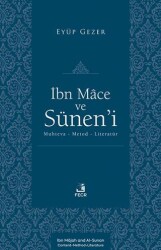 İbn Mâce ve Sünen’i -Muhteva-Metod-Literatür- - Fecr Yayınları