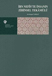 İbn Nefis`te İnsanın Zihinsel Tekamülü - Türkiye Diyanet Vakfı Yayınları