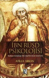 İbn Rüşd Psikolojisi Fizikten Metafiziğe İbn Rüşd’ün İnsan Tasavvuru - İz Yayıncılık