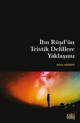İbn Rüşd`ün Teistik Delillere Yaklaşımı - Eski Yeni Yayınları