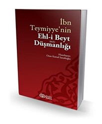 İbn Teymiyye`nin Ehl-i Beyt a.s. Düşmanlığı - Önsöz Yayıncılık