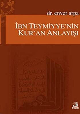 İbn Teymiyye’nin Kur’an Anlayışı - 1