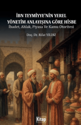 İbn Teymiyye`nin Yerel Yönetim Anlayışına Göre Hisbe - Kitap Dünyası Yayınları