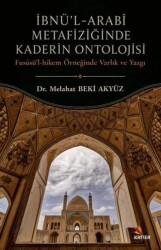 İbnü’l-Arabî Metafiziğinde Kaderin Ontolojisi - Kriter Yayınları