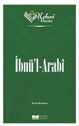 İbnü`l-Arabi - Nebevi Varisler 56 - Siyer Yayınları