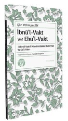 İbnül-Vakt ve Ebül-Vakt -Bikru’l-Vakt fi Ma’rifeti Sülüki İbni’l-Vakt Ve Ebi’l-Vakt- - Büyüyen Ay Yayınları
