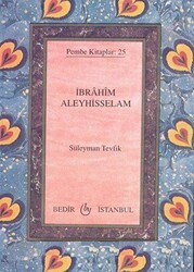 İbrahim Aleyhisselam - Bedir Yayınları