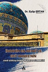 İbrahim En-nehai ve Ebu Hanife’nin Fıkhı - Sonçağ Yayınları