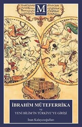 İbrahim Müteferrika ve Yeni Bilim’in Türkiye’ye Girişi - 1