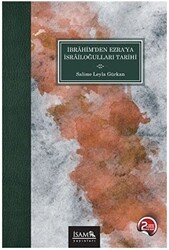 İbrahimden Ezraya İsrailoğulları Tarihi - İsam Yayınları