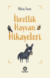 İbretlik Hayvan Hikayeleri - Kayıhan Yayınları