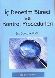 İç Denetim Süreci ve Kontrol Prosedürleri - Türkmen Kitabevi