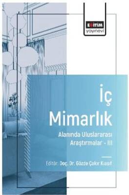 İç Mimarlık Alanında Uluslararası Araştırmalar–III - 1