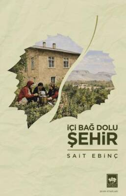 İçi Bağ Dolu Şehir - 1
